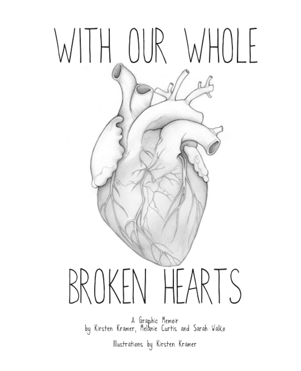 

With Our Whole Broken Hearts (Highcomms LLC)