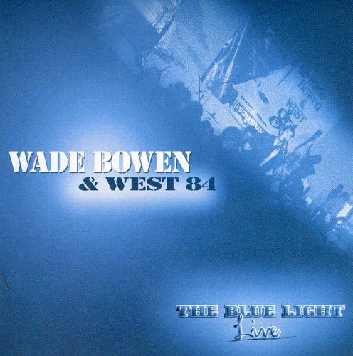 

CD диск Bowen, Wade: The Blue Light Live