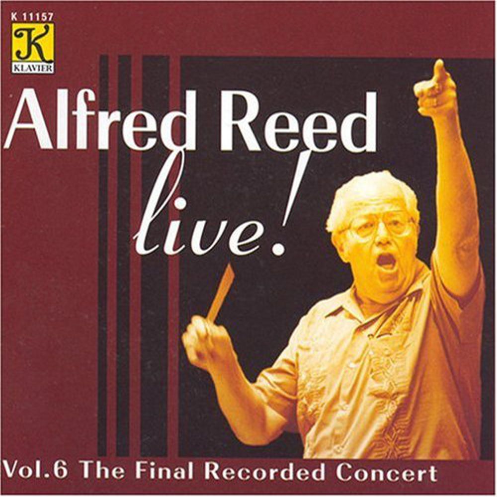 

Диск CD Alfred Reed Live! - Vol. 6: The Final Recorded Concert - Alfred Reed, Senzoku Gakuen Symphonic Wind Orchestra