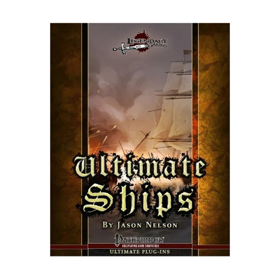 

Ultimate Ships, Pathfinder 1st Edition - Rulebooks, Sourcebooks & Supplements (Legendary Games), мягкая обложка