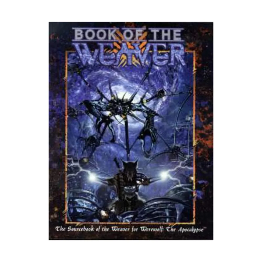 

Book of the Weaver, Werewolf - The Apocalypse - Core Books, Sourcebooks, & Story Books, мягкая обложка