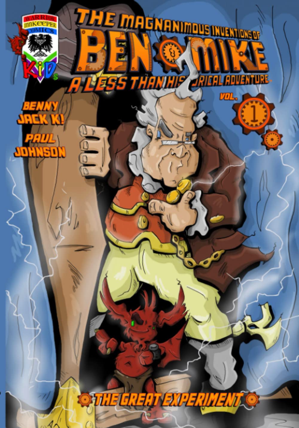 

The Magnanimous Inventions of Ben & Mike Volume 1.: The Great Experiment (Independently published)