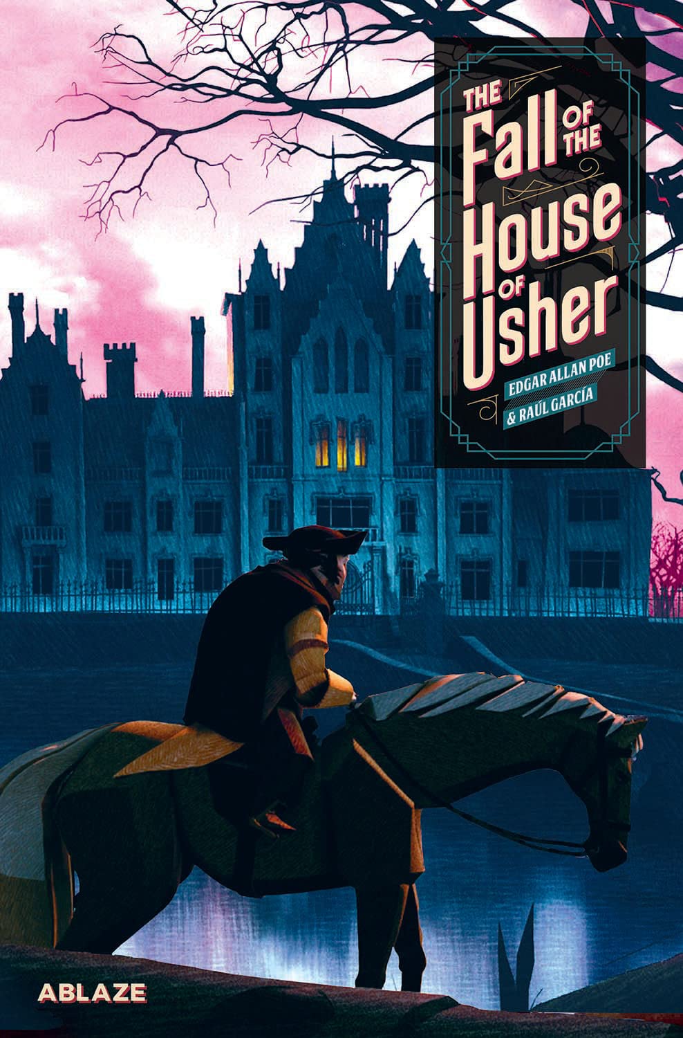 

THE FALL OF THE HOUSE OF USHER: A GRAPHIC NOVEL (ABLAZE)