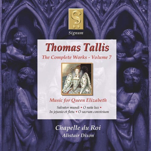 

CD диск Tallis / Chapelle Du Roi / Dixon: Complete Works 7: Music for Queen Elizabeth