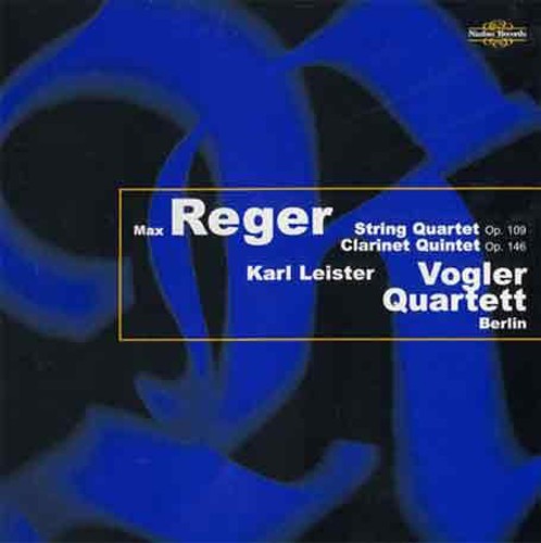 

CD диск Reger / Leister / Vogler: String Quartet Op 109 / Clarinet Quintet Op 146