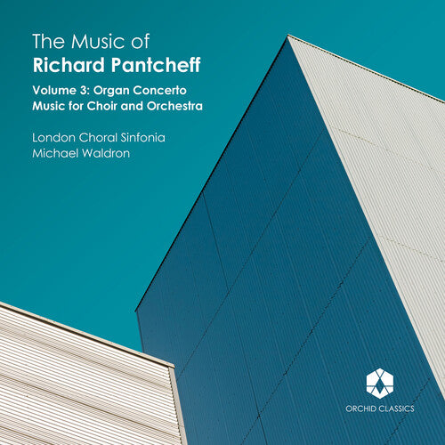 

CD диск Pantcheff / London Choral Sinfonia / Orford: Music of Richard Pantcheff Vol 3