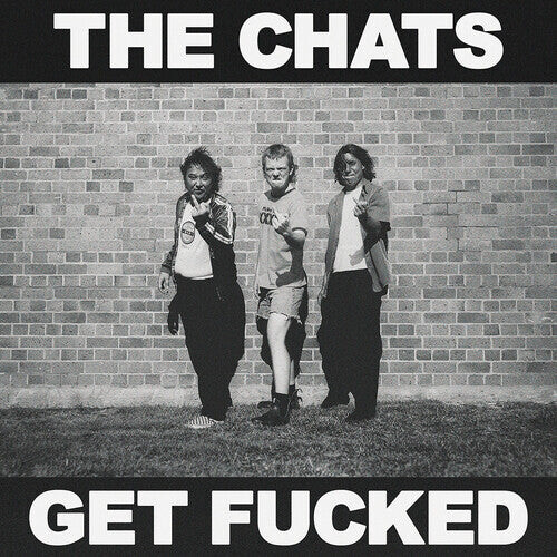 

Виниловая пластинка Chats: Get F*cked - Black Vinyl