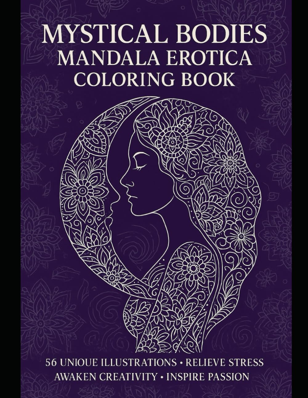 

Mystical Bodies: Mandala Erotica Coloring Book (Independently published)