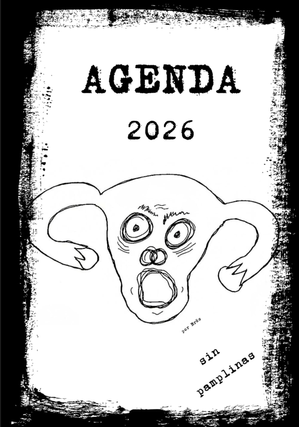 

Agenda Anual 2026: Con disposición a semana vista, espacio para notas, contraseñas, pero sin pamplinas. 15x21cm. Práctica, sarcástica e irreverente (Spanish Edition) (Independently published)