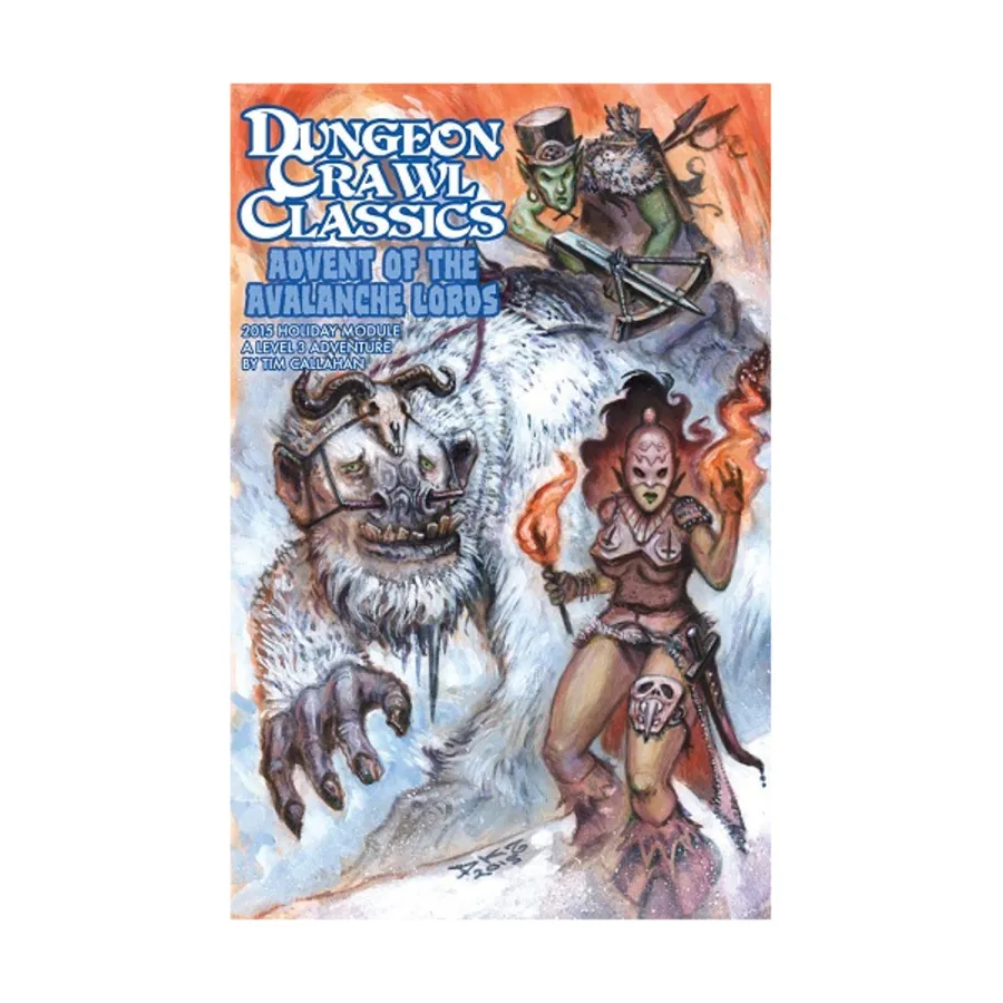 

Модуль Holiday Adventure - Advent of the Avalanche Lords, Dungeon Crawl Classics Role Playing Games - Adventures
