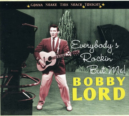 

CD диск Lord, Bobby: Everybody's Rockin' But Me-Gonna Shake This Shack