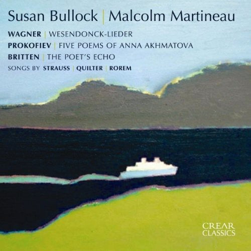 

CD диск Wagner / Prokofiev / Britten / Bullock / Martineau: Wesendonck Lieder / 5 Poems of Anna / Poet's Echo