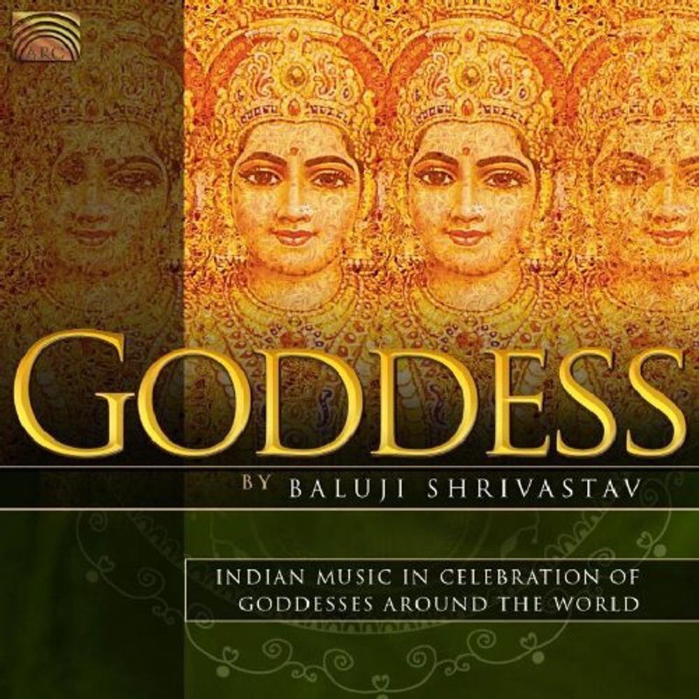 

Диск CD Goddess: Indian Music In Celeb - Baluji Shrivastav