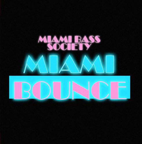 

CD диск Miami Bass Society: Miami Bounce