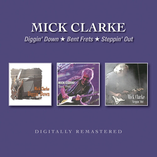 

CD диск Clarke, Mike: Diggin' Down / Bent Frets / Steppin' Out