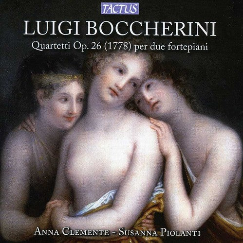 

CD диск Boccherini / Clemente / Piolanti: Quartets Op. 26 for Two Fortepianos