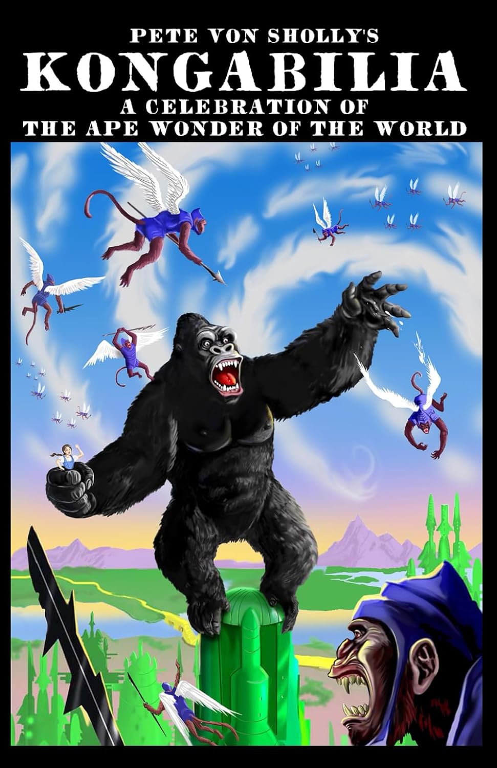 

PETE VON SHOLLY'S KONGABILIA: A CELEBRATION OF THE APE WONDER OF THE WORLD (Independently published)