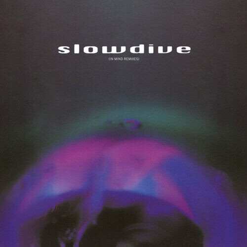 

Виниловая пластинка Slowdive: 5: In Mind Remixes [Limited Translucent Blue & Red Swirl Colored Vinyl]