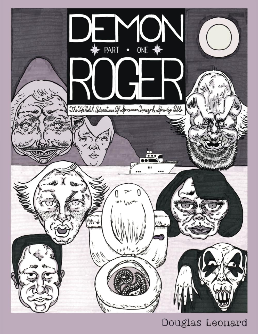

Demon Roger: The Top Notch Adventures of Spaceman Loney and Spacedog Pablo: Part One (Independently published)