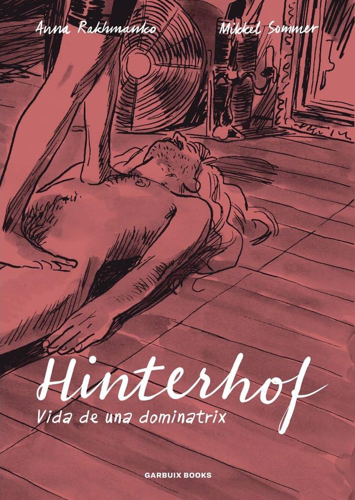 

Hinterhof: Vida de una dominatrix (Garbuix Books)