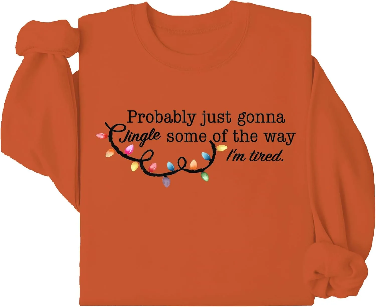 

Толстовка Probably Just Gonna Jingle Unisex