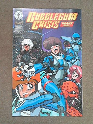 

Bubblegum Crisis: Grand Mal, No. 1 of 4; March 1994 (Dark Horse Comics)