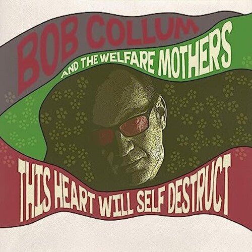 

CD диск Collum, Bob & the Welfare Mothers: This Heart Will Self Destruct