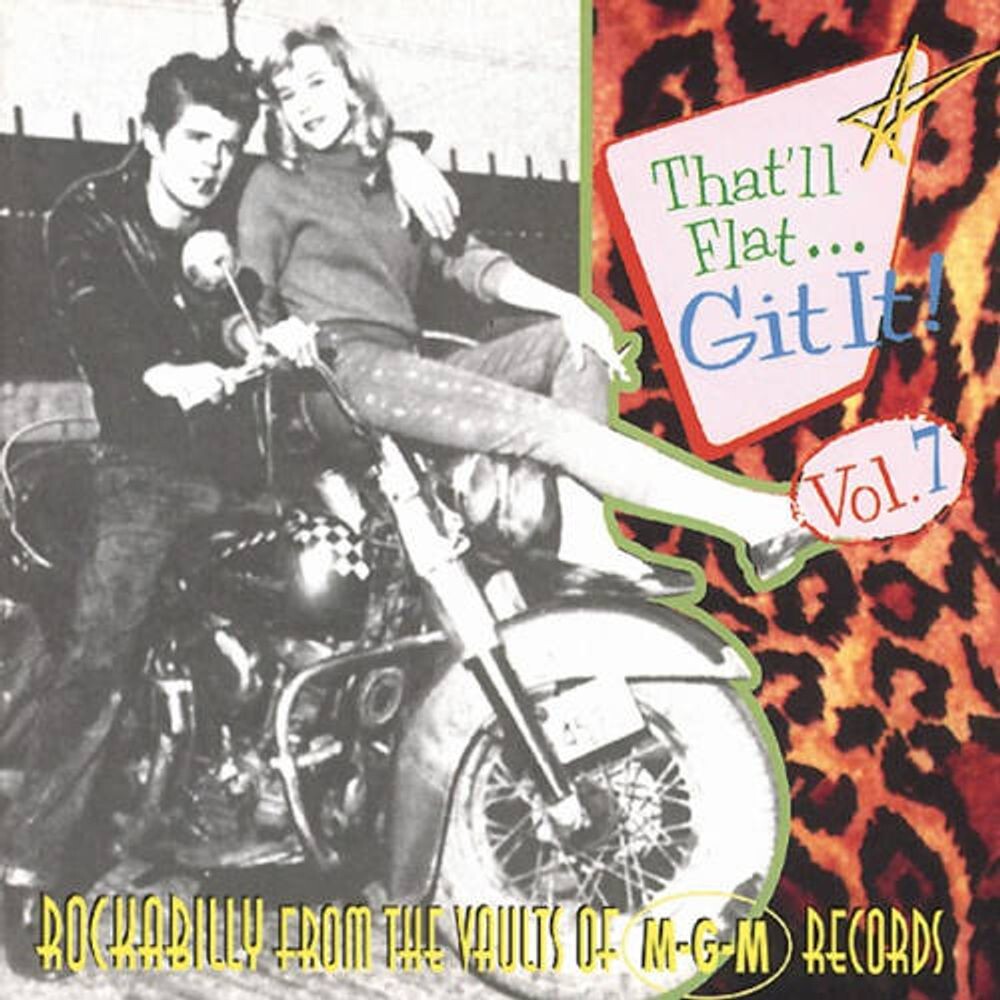 

Диск CD That'll Flat Git It! Vol. 7 - Rockabilly From The Vaults of M-G-M Records - Various Artists