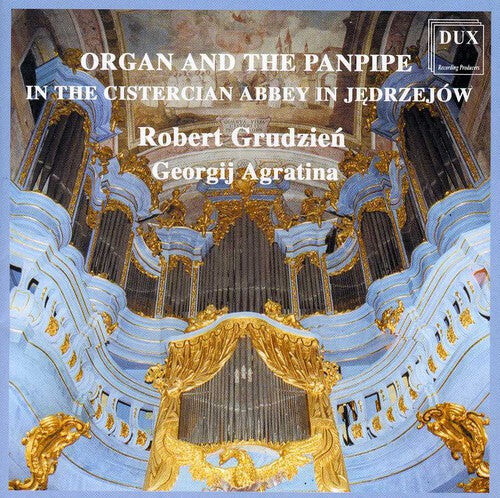 

CD диск Agratina / Grudzien: Organ & Pan Pipe: In Cystercian Abbey in Jedrzejow