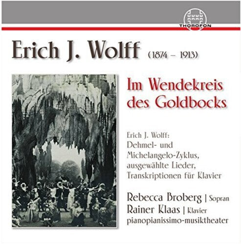 

CD диск Schmalstich / Wolff / Broberg: Erich J. Wolff: Im Wendekreis Des Goldbocks