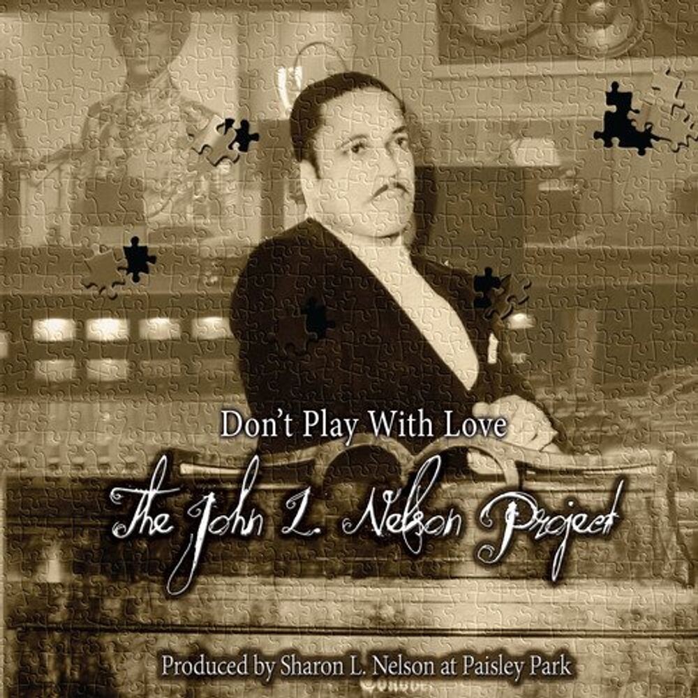 

Диск CD Don't Play With Love: The John L. Nelson Project - John L. Nelson
