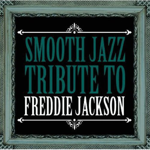 

CD диск Smooth Jazz All Stars: Smooth Jazz Tribute Freddie Jackson