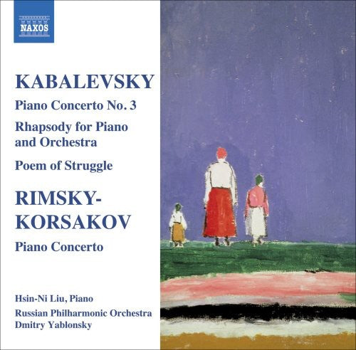 

CD диск Kabalevsky / Rimsky-Korsakov / Liu / Yablonsky: Piano Concertos No 3 / Rhapsody for Piano & Orch