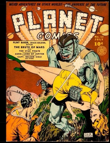 

Planet Comics #13: Golden Age Science Fiction Comic 1941 (CreateSpace Independent Publishing Platform)