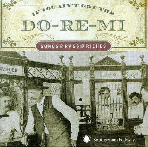 

CD диск If You Ain't Got Do-Re-MI Songg of Rags & / Var: If You Ain't Got The Do-Re-Mi Songg Of Rags and Riches