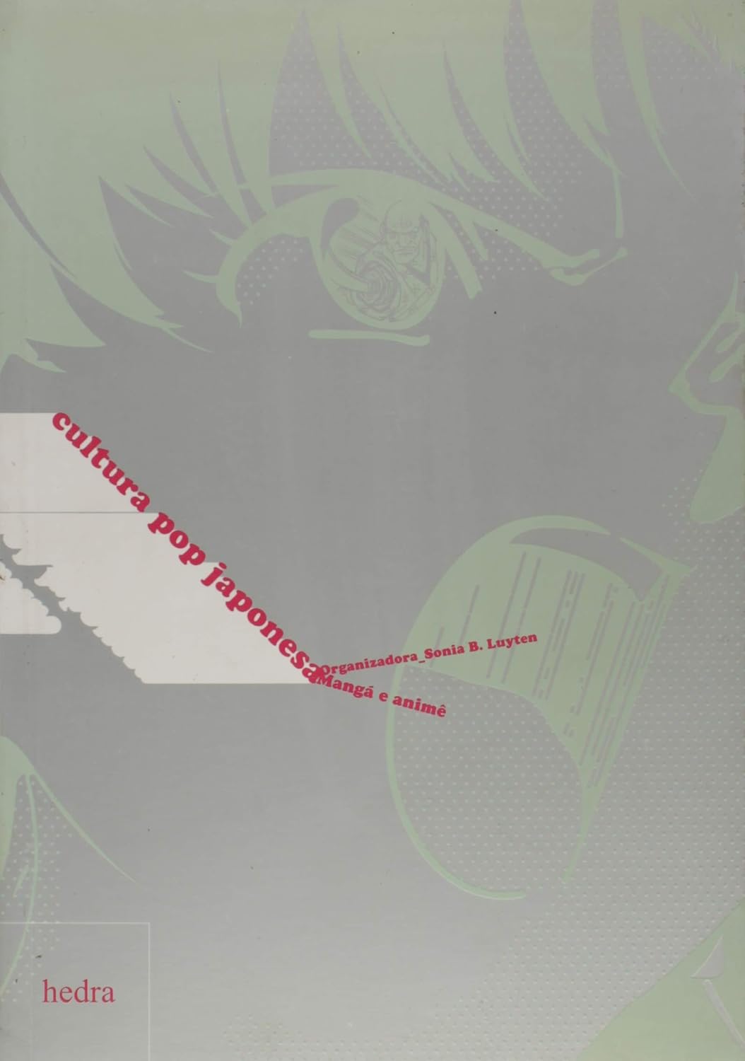 

Cultura Pop Japonesa: Mangá e Animê (Hedra)