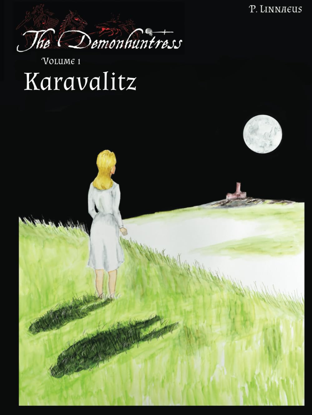 

Karavalitz: The Demonhuntress - Vol 1 (Independently published)