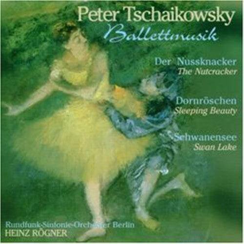 

CD диск Tchaikovsky / Brso / Rogner: Ballettmusik