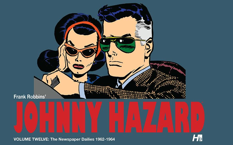 

Johnny Hazard: The Newspaper Dailies Volume 12: 1962-1964 (Hermes Press)