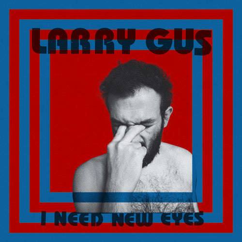 

Виниловая пластинка Gus, Larry - I Need New Eyes