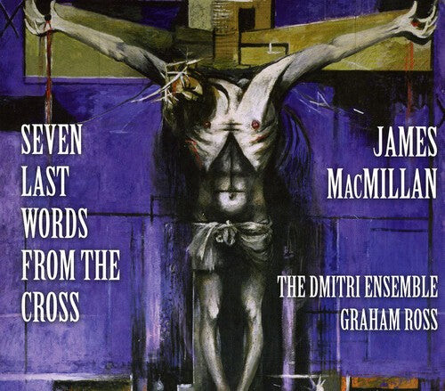 

CD диск Macmillian / Dmitri Ensemble / Ross: Seven Last Words from the Cross
