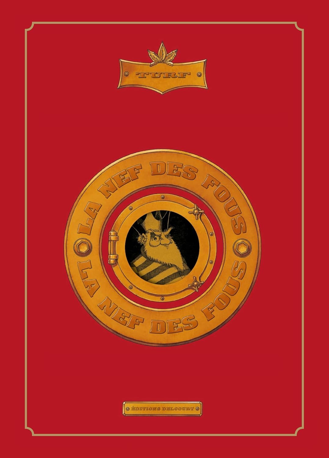 

La Nef des Fous - Intégrale T01 à T07 et Le Petit Roy (DELCOURT)