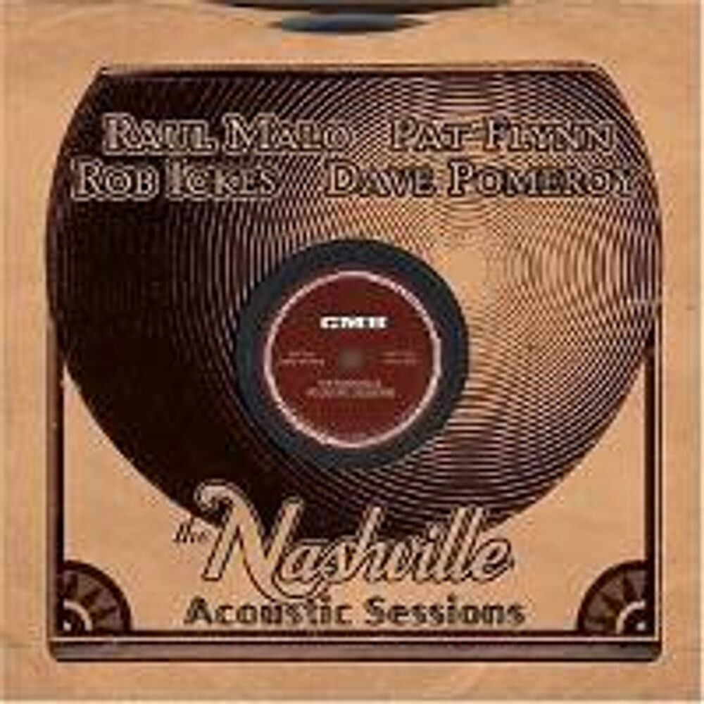 

Диск CD The Nashville Acoustic Sessions - Raul Malo, Pat Flynn, Rob Ickes, Dave Pomeroy