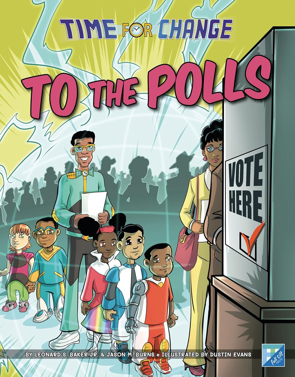 

To the Polls (Time for Change) (Full Tilt Press)