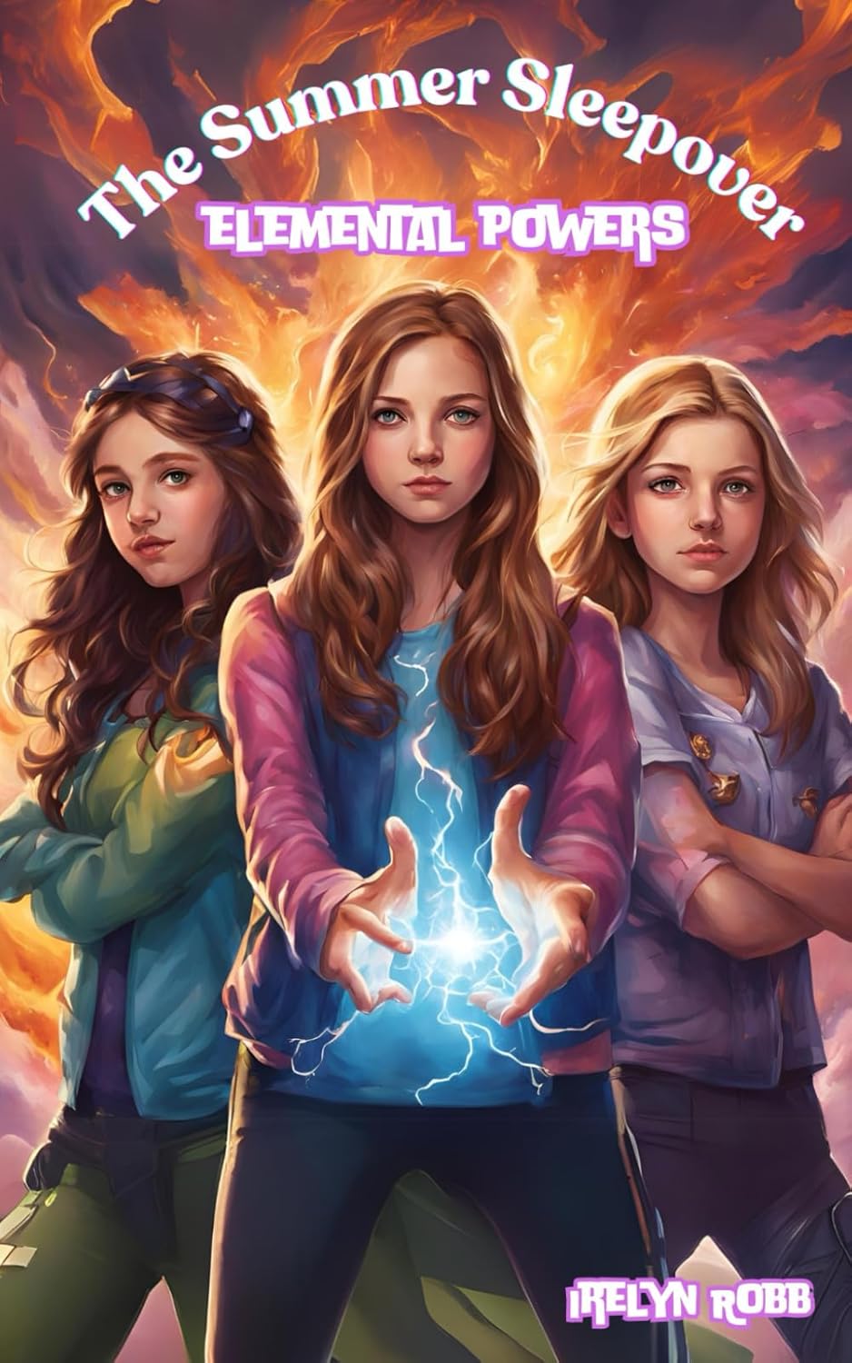 

The Summer Sleep Over: Elemental Powers (Independently published)