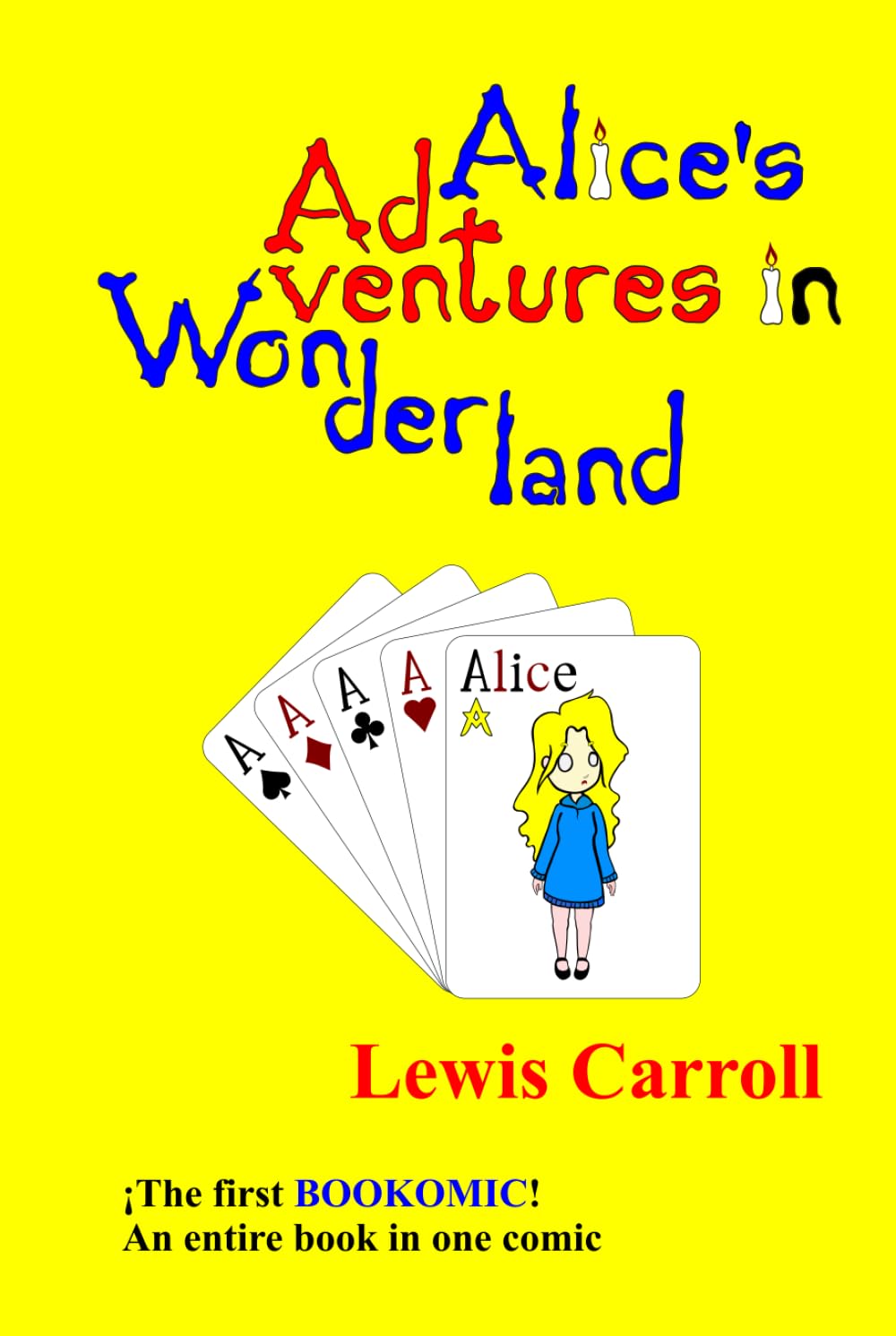 

Alice's Adventures in Wonderland: The first bookomic (Independently published)