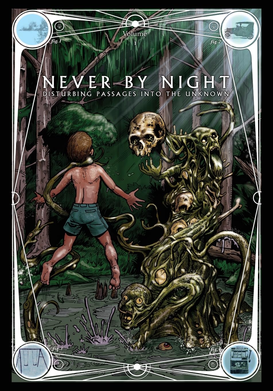 

Never by Night: Disturbing Passages Into the Unknown (Snowyworks)