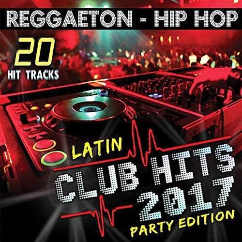 

CD диск Latin Club Hits 2017 Party Edition / Various: Latin Club Hits 2017 Party Edition (Various Artists)