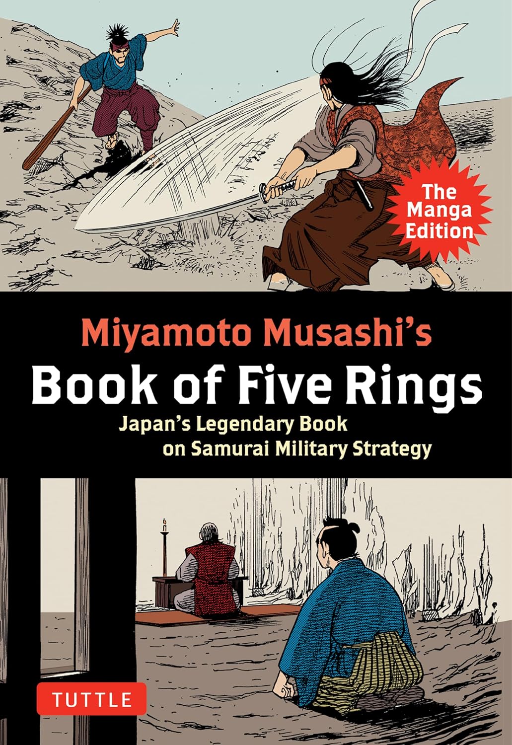 

Miyamoto Musashi's Book of Five Rings: The Manga Edition: Japan's Legendary Book on Samurai Military Strategy (Tuttle Publishing)