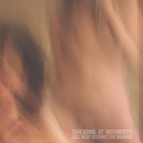

CD диск Swearing at Motorists: Last Night Becomes This Morning